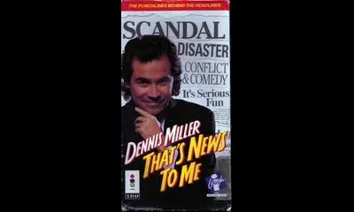 Dennis Miller: That's News to Me