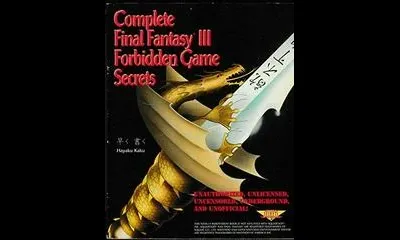 Final Fantasy III Forbidden Game Secrets