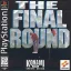 Final Round - PlayStation - Retrocharting