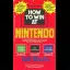 How To Win At Nintendo [Expanded Edition] - Strategy Guide - Retrocharting