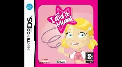 I Did It Mum: Girl