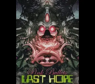 Last Hope: Pink Bullets