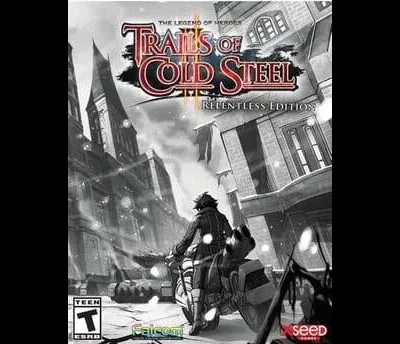 Legend of Heroes: Trails of Cold Steel II [Relentless Edition]
