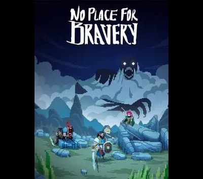 No Place For Bravery