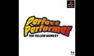 Perfect Performer - The Yellow Monkey