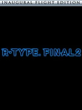 R-Type Final 2 [Inaugural Flight Edition]