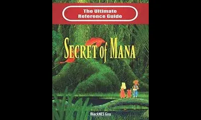 Secret Of Mana The Ultimate Reference Guide