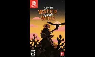 Where the Water Tastes Like Wine
